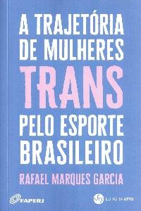 A trajetória de mulheres trans pelo esporte brasileiro
