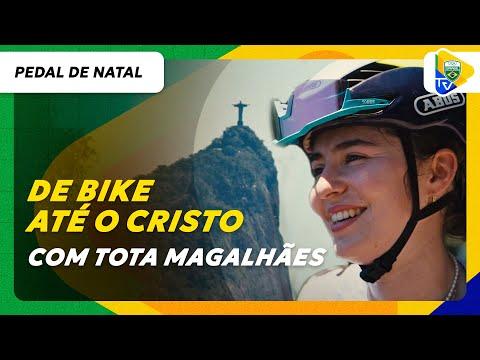 DE BIKE ATÉ O CRISTO! PEDAL DE NATAL COM TOTA MAGALHÃES